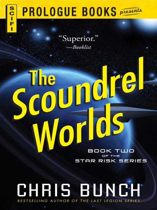 Title details for The Scoundrel Worlds by Chris Bunch - Available